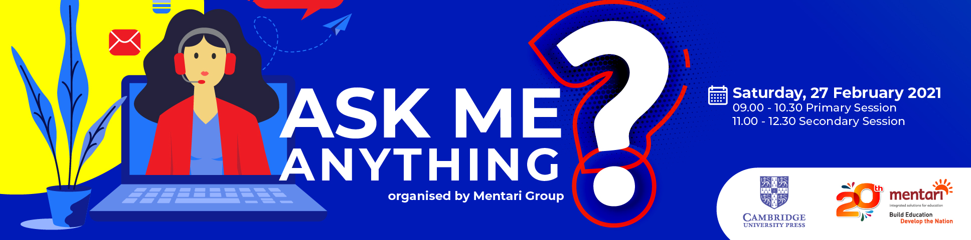 ASK ME ANYTHING - organised by Mentari Group & Cambridge University Press
