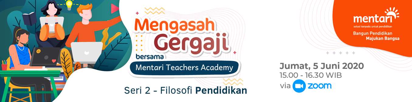 Mengasah Gergaji bersama Mentari Teachers Academy - 5 Juni 2020