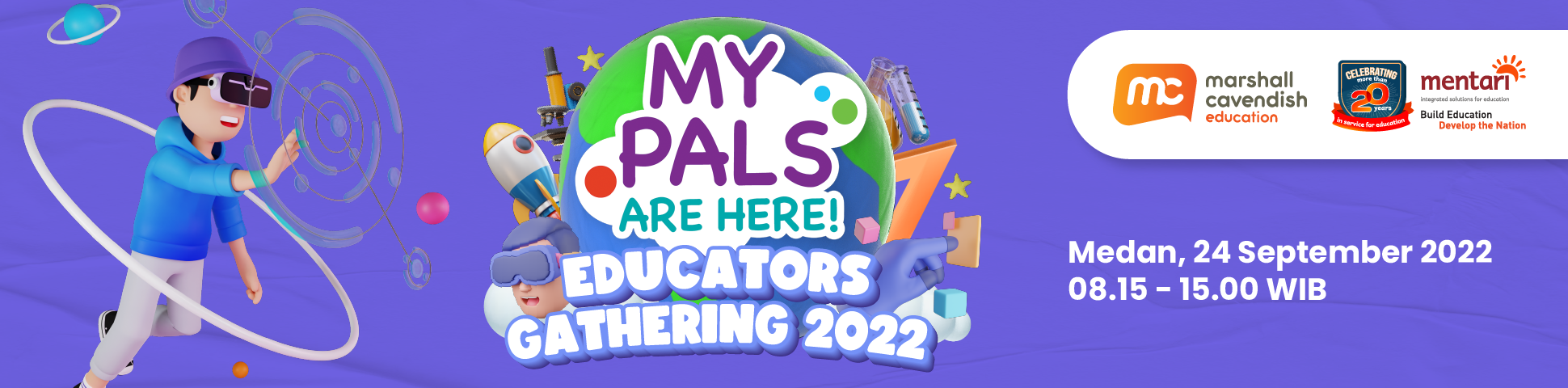 My Pals are Here! Educators Gathering 2022 - Medan